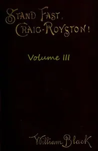 Stand Fast, Craig-Royston! (Volume III)