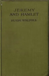 Jeremy and Hamlet: A Chronicle of Certain Incidents in the Lives of a Boy, a Dog, and a Country Town