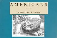 Americans, Drawn by Charles Dana Gibson
