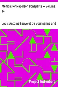 Memoirs of Napoleon Bonaparte — Volume 14