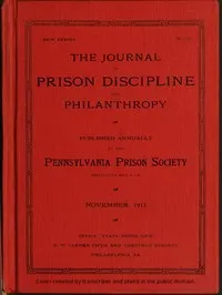 The Journal of Prison Discipline and Philanthropy (New Series, No. 50) November 1911