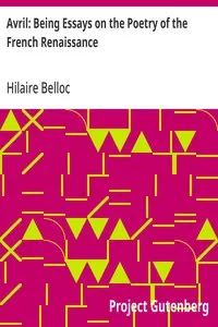 Avril: Being Essays on the Poetry of the French Renaissance