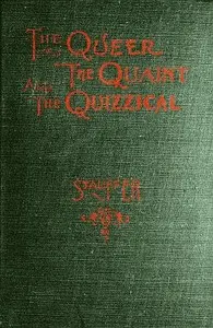 The Queer, the Quaint and the Quizzical: A Cabinet for the Curious