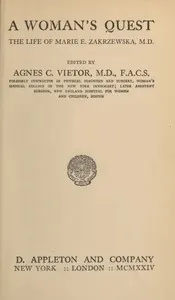 A Woman's Quest: The life of Marie E. Zakrzewska, M.D.