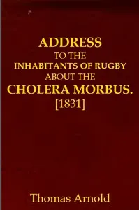 Address to the Inhabitants of Rugby about the Cholera Morbus