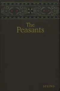 The peasants, vol. 3: Spring