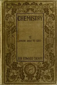 History of Chemistry, Volume 2 (of 2): From 1850 to 1910