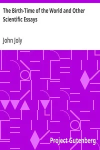 The Birth-Time of the World and Other Scientific Essays