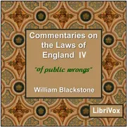 Commentaries on the Laws of England. Book 4: Of Public Wrongs