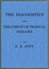 The diagnostics and treatment of tropical diseases
