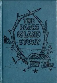 The Padre Island Story