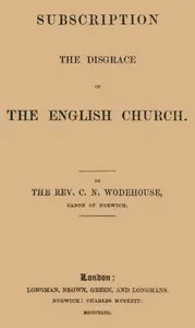 Subscription the disgrace of the English Church [1st edition]