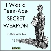 I Was A Teen-Age Secret Weapon