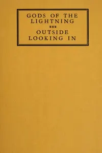 Gods of the lightning; Outside looking in