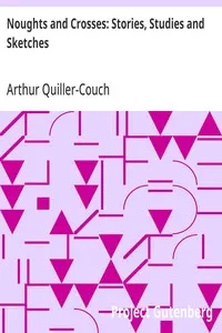 Noughts and Crosses: Stories, Studies and Sketches