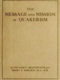 The Message and Mission of Quakerism