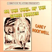 On the Trail of the Space Pirates (Version 2 Dramatic Reading)