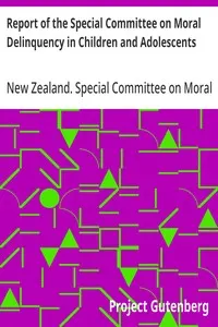 Report of the Special Committee on Moral Delinquency in Children and Adolescents