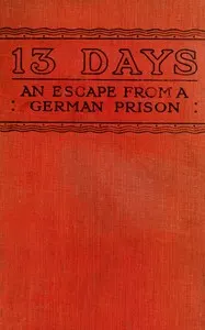 13 Days: The Chronicle of an Escape from a German Prison
