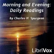 Morning and Evening: Daily Readings