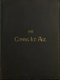 The Coming Ice Age
