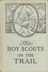 The Boy Scouts on the Trail