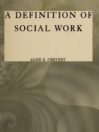 A definition of social work: A thesis in sociology