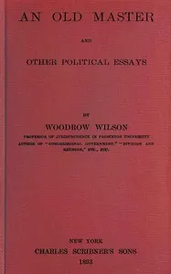 An old master, and other political essays