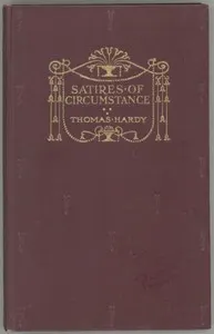 Satires of Circumstance, Lyrics and Reveries, with Miscellaneous Pieces