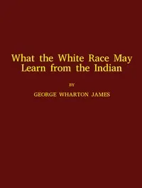 What the White Race May Learn from the Indian