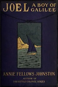 Joel: A Boy of Galilee