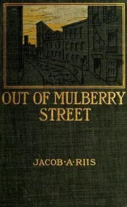Out of Mulberry Street: Stories of Tenement life in New York City