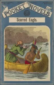 Scarred Eagle; or, Moorooine, the sporting fawn. A story of lake and shore