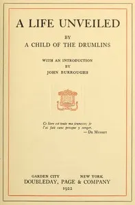 A Life Unveiled, by a Child of the Drumlins