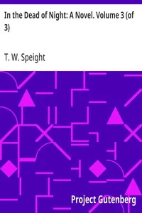 In the Dead of Night: A Novel. Volume 3 (of 3)