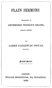 Plain Sermons, preached at Archbishop Tenison's Chapel, Regent Street. Second Series
