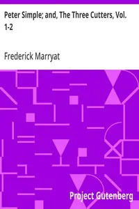 Peter Simple; and, The Three Cutters, Vol. 1-2