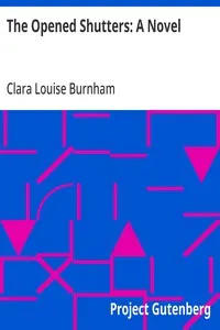 The Opened Shutters: A Novel