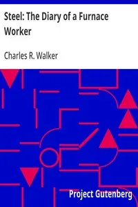 Steel: The Diary of a Furnace Worker