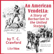 An American Vendetta: A Story of Barbarism in the United States