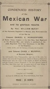 Condensed History of the Mexican War and Its Glorious Results
