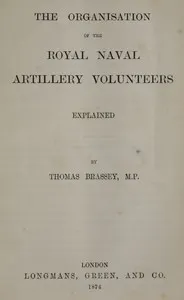 The Organisation of the Royal Naval Artillery Volunteers Explained