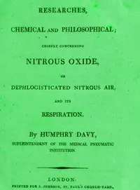 Researches Chemical and Philosophical; Chiefly concerning nitrous oxide: or dephlogisticated nitrous air and its respiration