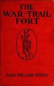 The War-Trail Fort: Further Adventures of Thomas Fox and Pitamakan