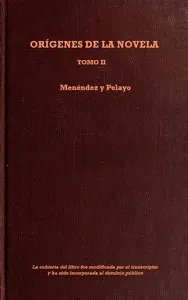 Orígenes de la novela, Tomo II
