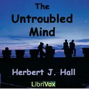 The Untroubled Mind