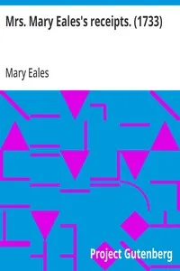 Mrs. Mary Eales's receipts. (1733)
