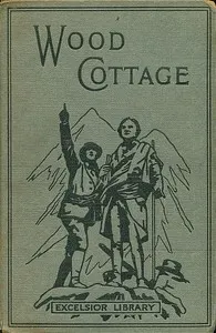 Wood Cottage : $b or, Sheltered at last