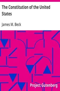 The Constitution of the United States: A Brief Study of the Genesis, Formulation and Political Philosophy of the Constitution