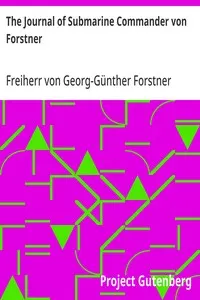 The Journal of Submarine Commander von Forstner